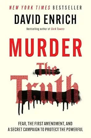 و دانلود نسخه کامل کتاب زبان اصلی Murder the Truth: Fear, the First Amendment, and a Secret Campaign to Protect the Powerful – An Essential Investigation of America’s War on Journalism PDF