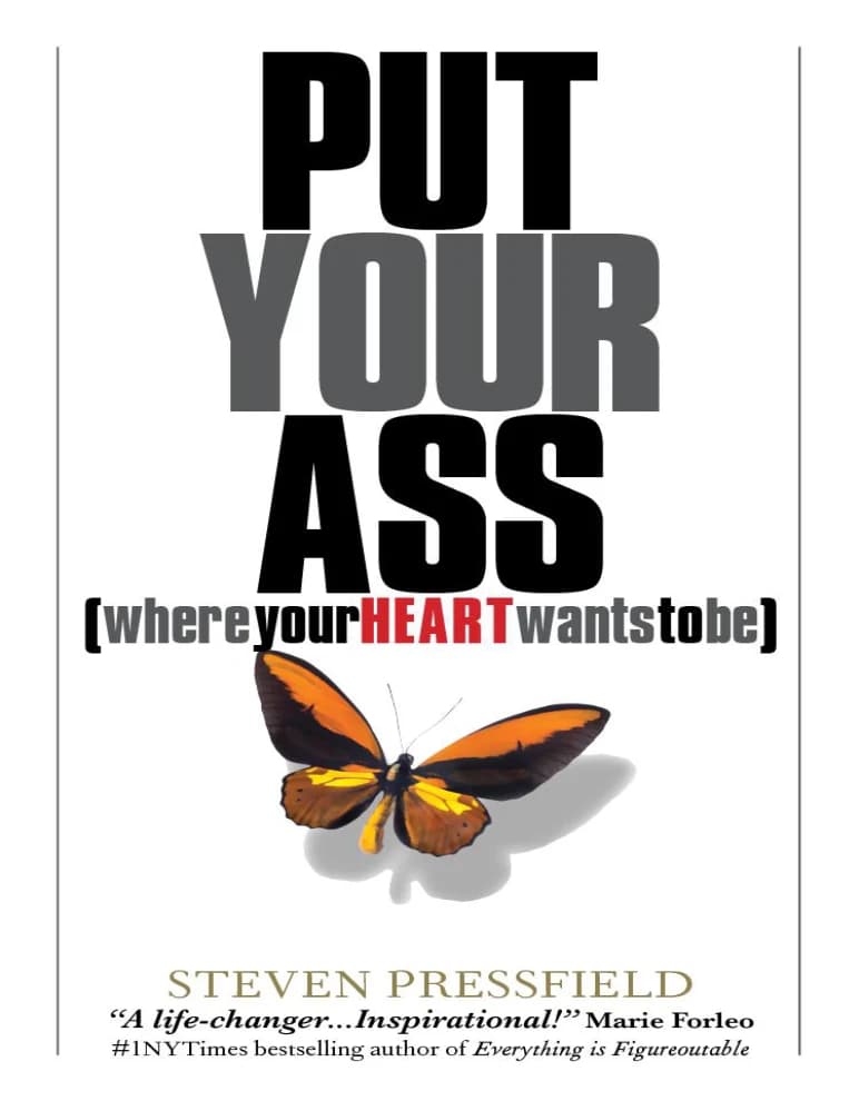 کتاب Put Your Ass Where Your Heart Wants to Be (جایی برو که قلبت میخواهد) نسخه انگلیسی PDF | استیون پرسفیلد