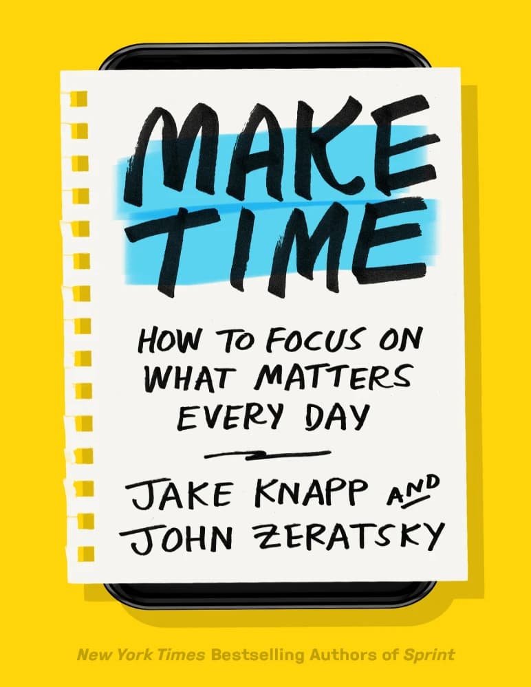 کتاب Make Time: How to Focus on What Matters Every Day (زمان بساز: چگونه هر روز روی چیزهای مهم تمرکز کنیم) نسخه انگلیسی PDF
