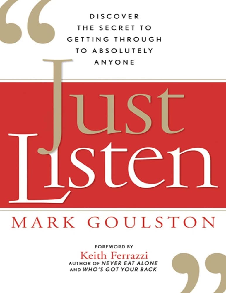 کتاب Just Listen: Discover the Secret to Getting Through to Absolutely Anyone (فقط گوش کن: راز ارتباط با هر کسی) نسخه انگلیسی PDF