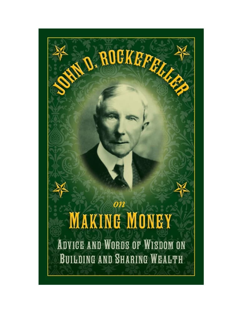 کتاب John D. Rockefeller on Making Money (جان دی. راکفلر درباره پول‌سازی) نسخه انگلیسی PDF | جان دی. راکفلر