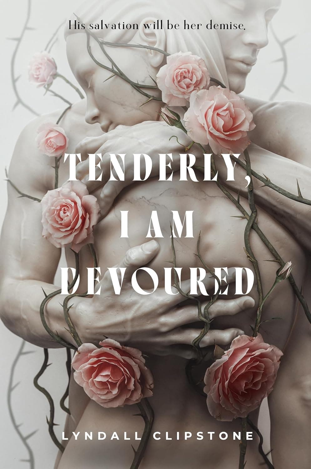 کتاب Tenderly, I Am Devoured (آهسته‌آهسته بلعیده می‌شوم) نسخه Lyndall Clipstone | PDF