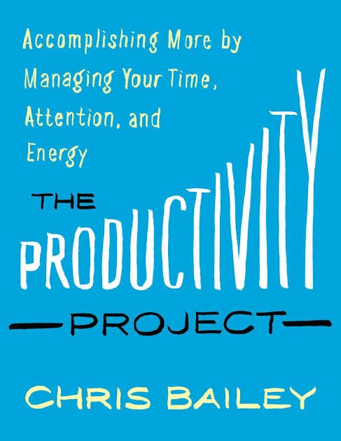 کتاب The Productivity Project (پروژه بهره‌وری) نسخه انگلیسی PDF | کریس بیلی