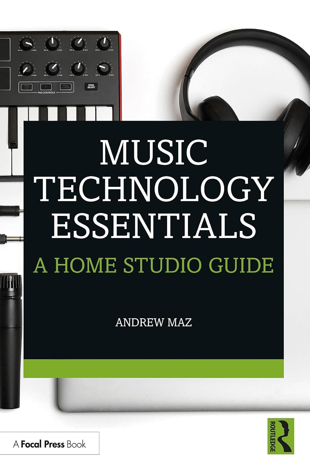 کتاب مبانی فناوری موسیقی (Music Technology Essentials) نسخه انگلیسی PDF | اندرو مز