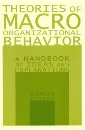 دانلود کتاب Theories of Macro-Organizational Behavior: A Handbook of Ideas and Explanations