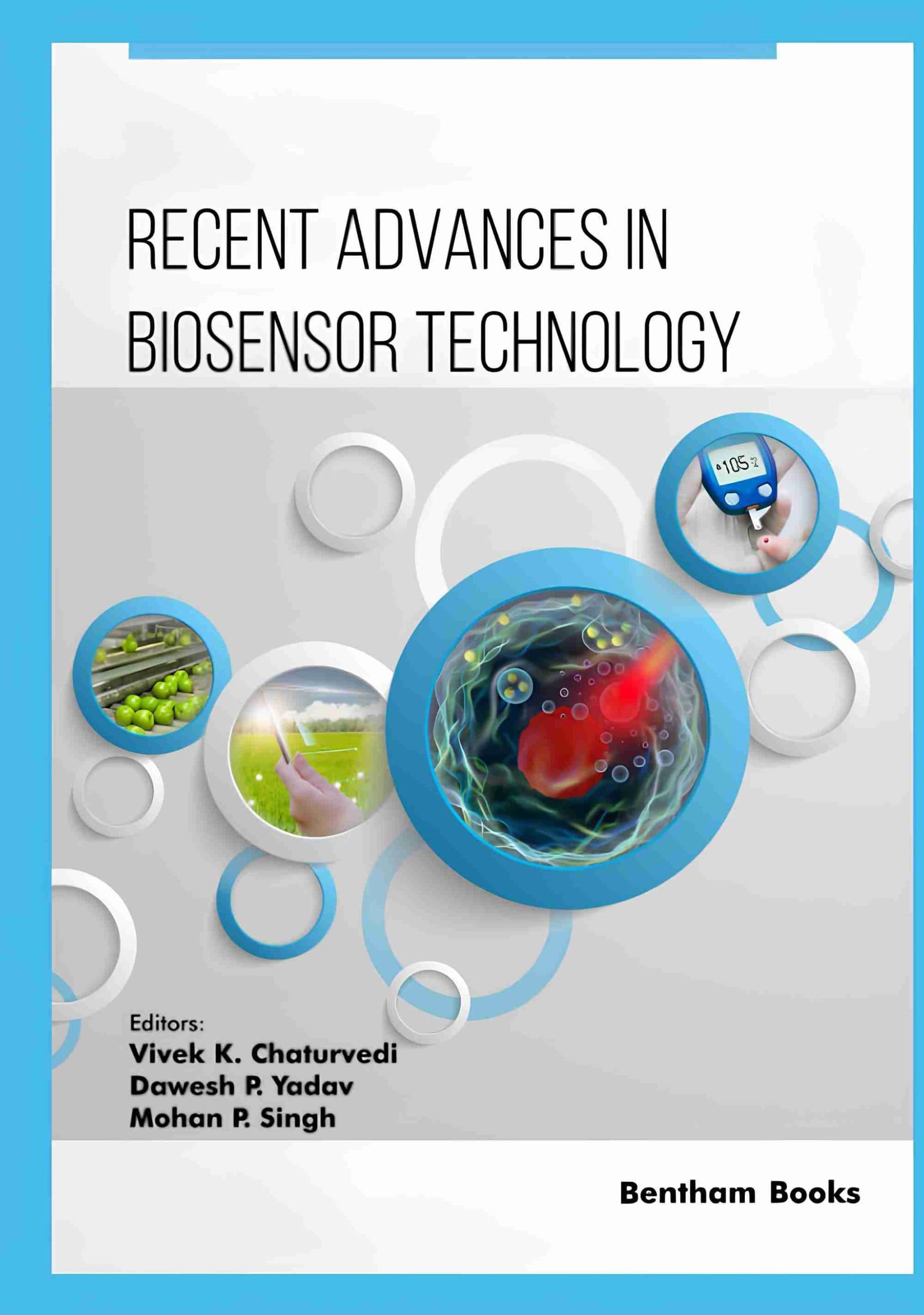 کتاب پیشرفتهای اخیر در فناوری زیستحسگرها، جلد اول (Recent Advances in Biosensor Technology, Volume 1) نسخه انگلیسی PDF | ویوک کی. چاتورودی و داوش پی. یاداو و موهان پی. سینگ