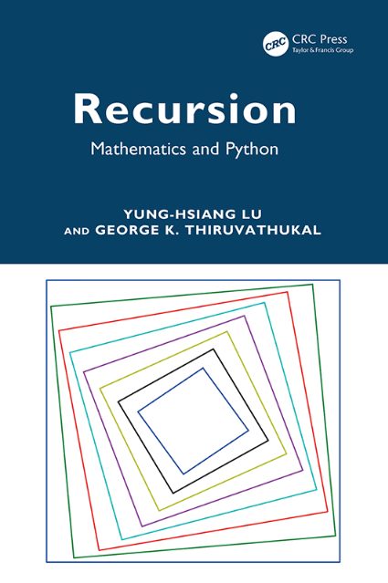 کتاب بازگشت: ریاضیات و پایتون (Recursion: Mathematics and Python) نسخه انگلیسی PDF | یونگ-شیانگ لو و جورج کی. تیروواتوکال