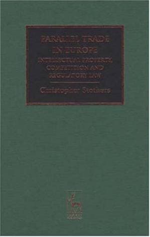 دانلود کتاب Parallel Trade in Europe: Intellectual Property, Competition and Regulatory Law
