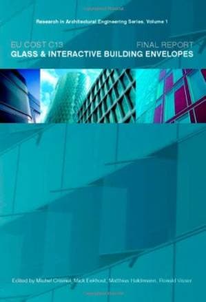 دانلود کتاب EU COST C13 Glass and Interactive Building Envelopes – Final Report: Volume 1 Research in Architectural Engineering Series (Research in Architectural Engineering)