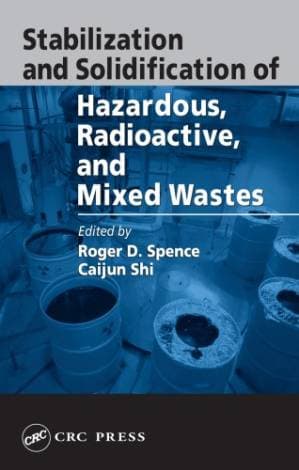 دانلود کتاب Stabilization and Solidification of Hazardous, Radioactive, and Mixed Wastes