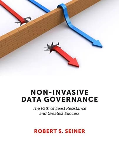 و دانلود نسخه کامل کتاب زبان اصلی Non-Invasive Data Governance: The Path of Least Resistance and Greatest Success | دانلود کتاب خارجی