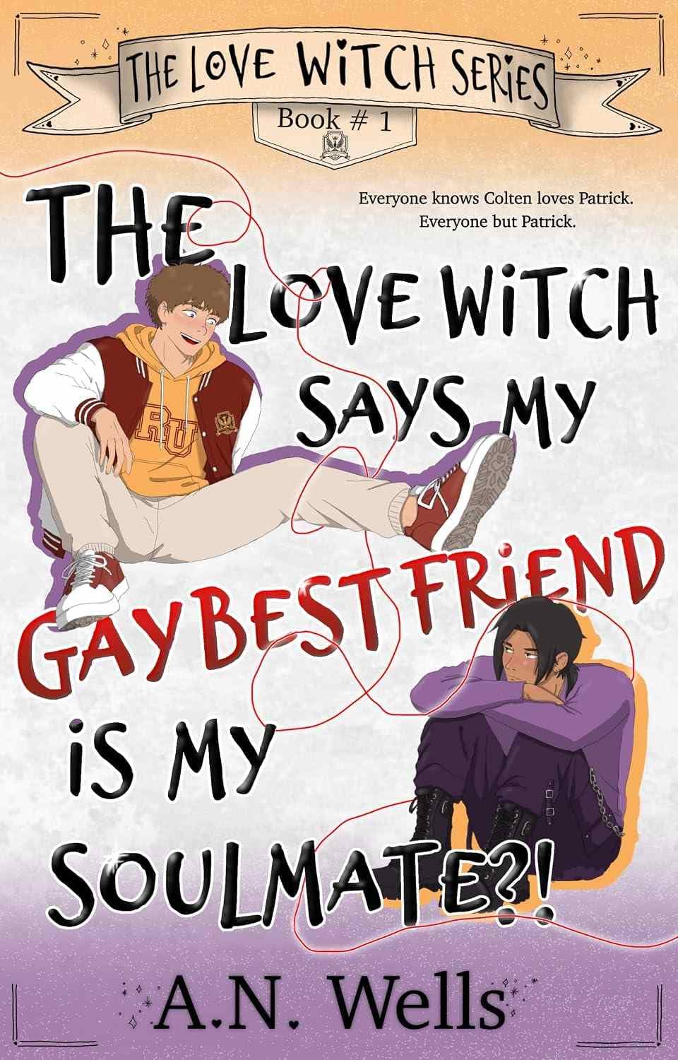کتاب جادوگر عشق می‌گوید بهترین دوست همجنس‌گرای من همزاد روحی من است! (The Love Witch Says My Gay Best Friend Is My Soulmate!) نسخه انگلیسی PDF | ای. ان. ولز