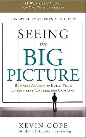 و دانلود نسخه کامل کتاب زبان اصلی Seeing the Big Picture: Business Acumen to Build Your Credibility, Career, and Company | دانلود کتاب خارجی