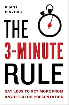 و دانلود نسخه کامل کتاب زبان اصلی The 3-Minute Rule: Say Less to Get More from Any Pitch or Presentation | دانلود کتاب خارجی