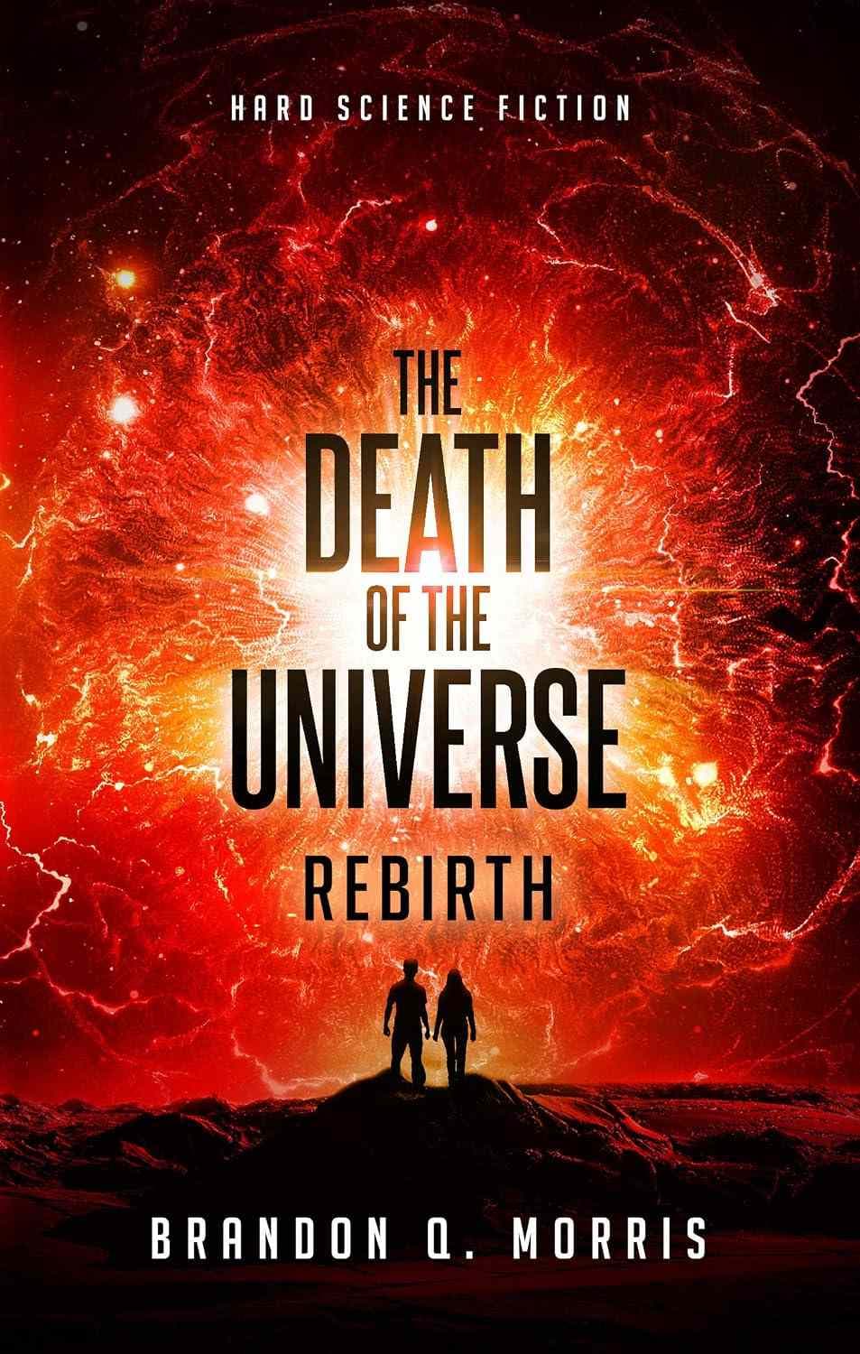 کتاب مرگ جهان: تولد دوباره (The Death of the Universe: Rebirth) نسخه انگلیسی PDF | براندون کیو. موریس