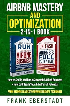 و دانلود نسخه کامل کتاب زبان اصلی Airbnb Mastery and Optimization 2-In-1 Book: How to Set up and Run a Successful Airbnb Business + How to Unleash Your Airbnb’s Full Potential – from