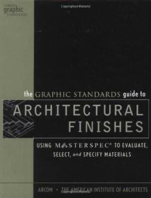 دانلود کتاب The Graphic Standards Guide to Architectural Finishes: Using MASTERSPEC to Evaluate, Select, and Specify Materials