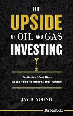 و دانلود نسخه کامل کتاب زبان اصلی The Upside Of Oil and Gas Investing: How The New Model Works And Why It Puts The Traditional Model To Shame PDF | دانلود کتاب خارجی