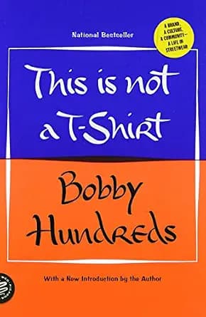 و دانلود نسخه کامل کتاب زبان اصلی This Is Not a T-Shirt: A Brand, a Culture, a Community–a Life in Streetwear PDF | دانلود کتاب خارجی