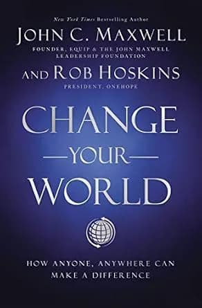 و دانلود نسخه کامل کتاب زبان اصلی Change Your World: How Anyone, Anywhere Can Make A Difference PDF | دانلود کتاب خارجی