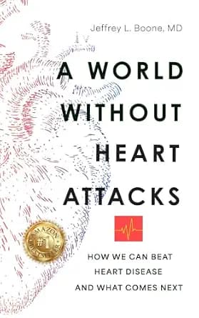 و دانلود نسخه کامل کتاب زبان اصلی A World Without Heart Attacks: How We Can Beat Heart Disease – And What Comes Next PDF | دانلود کتاب خارجی