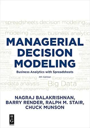 و دانلود نسخه کامل کتاب زبان اصلی Managerial Decision Modeling: Business Analytics with Spreadsheets, Fourth Edition PDF | دانلود کتاب خارجی