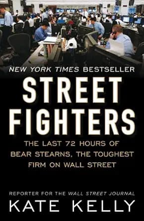 و دانلود نسخه کامل کتاب زبان اصلی Street Fighters: The Last 72 Hours of Bear Stearns, the Toughest Firm on Wall Street PDF | دانلود کتاب خارجی