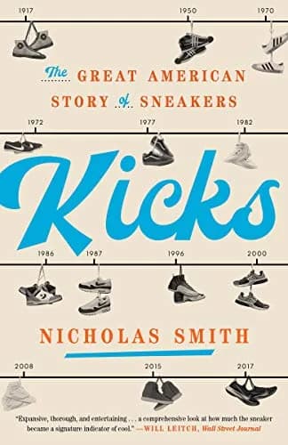 و دانلود نسخه کامل کتاب زبان اصلی Kicks: The Great American Story of Sneakers Kindle Edition PDF | دانلود کتاب خارجی