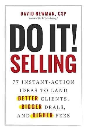 و دانلود نسخه کامل کتاب زبان اصلی Do It! Selling: 77 Instant-Action Ideas to Land Better Clients, Bigger Deals, and Higher Fees PDF | دانلود کتاب خارجی