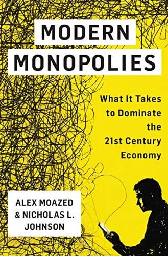 و دانلود نسخه کامل کتاب زبان اصلی Modern Monopolies: What It Takes to Dominate the 21st Century Economy Kindle Edition PDF | دانلود کتاب خارجی