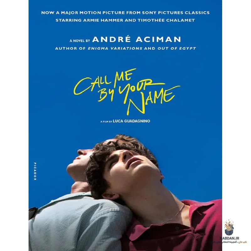 کتاب Call Me by Your Name (مرا با نامت صدا کن) نسخه انگلیسی PDF | آندره آسیمان