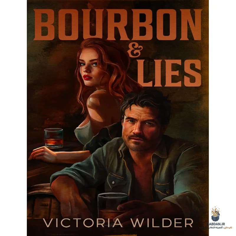 کتاب Bourbon and Lies (بوربون و دروغ‌ها) نسخه انگلیسی PDF | ویکتوریا وایلدر