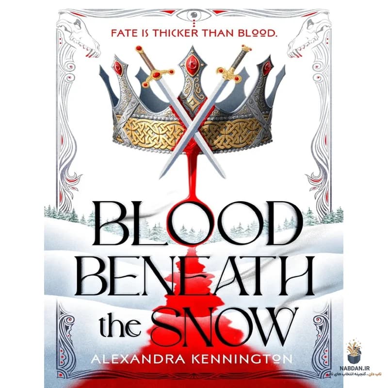 کتاب Blood Beneath the Snow (خون زیر برف) نسخه انگلیسی PDF | الکساندرا کنینگتون