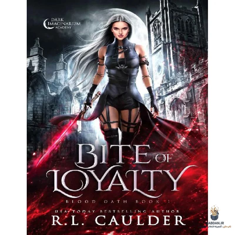 کتاب Bite of Loyalty (نیش وفاداری) نسخه انگلیسی PDF | آر ال کالدر