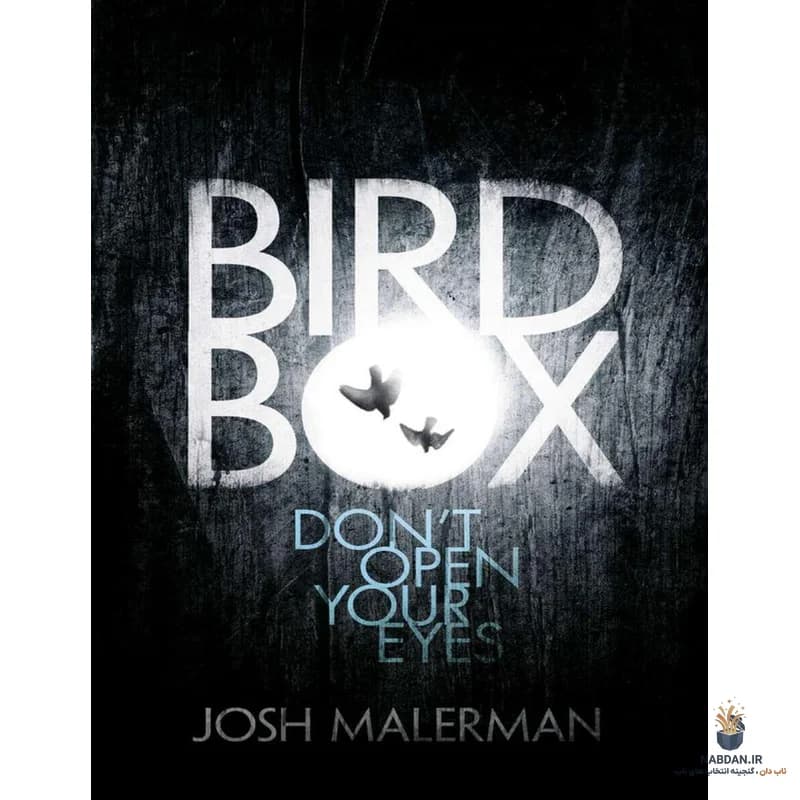 کتاب Bird Box (جعبه پرنده) نسخه انگلیسی PDF | جاش مالرمن