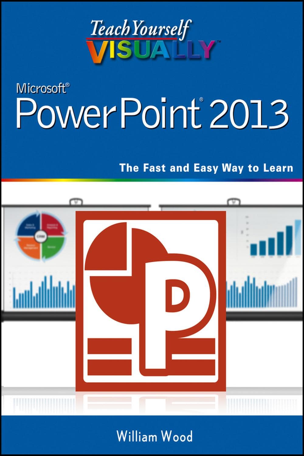 آموزش تصویری گام به گام پاورپوینت ۲۰۱۳ ۲۰۱۳ <br> Teach Yourself VISUALLY PowerPoint 2013 2013