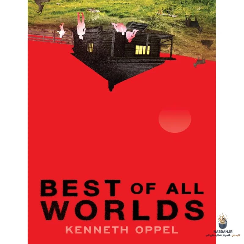 کتاب Best of All Worlds (بهترینِ دنیاها) نسخه انگلیسی PDF | کنت اوپل