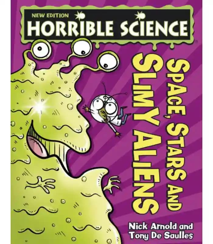 کتاب Horrible science: Space, Stars & Slimy Aliens (علوم ترسناک: فضا، ستاره‌ها و موجودات فضایی لزج) اثر نیک آرنولد | نسخه انگلیسی PDF