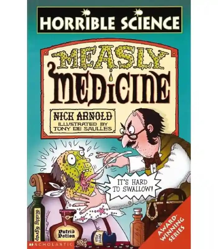 کتاب Horrible science: Measly Medicine (تاریخ‌های ترسناک: پزشکی چندش‌آور) اثر نیک آرنولد | نسخه انگلیسی PDF