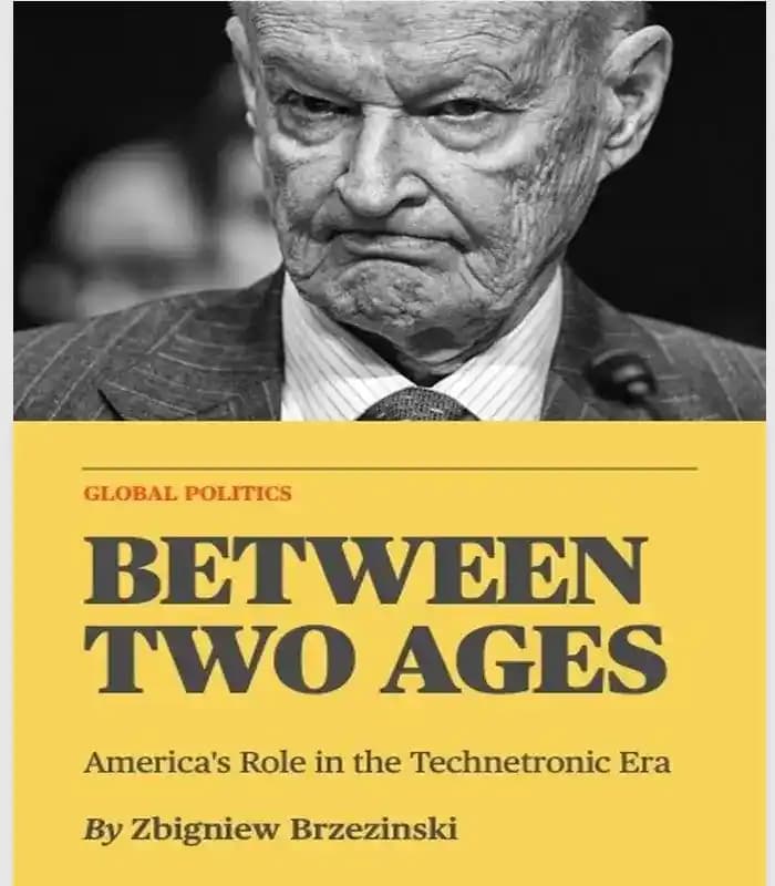 کتاب Between Two Ages: America’s Role in the Technetronic Era (میان دو عصر: نقش آمریکا در عصر تکنترونیک) اثر زبیگنیو برژینسکی | نسخه انگلیسی PDF