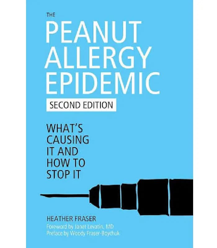 کتاب The Peanut Allergy Epidemic: What’s Causing It and How to Stop It (همه‌گیری آلرژی به بادام‌زمینی) اثر هدر فریزر و دکتر جانت لواتین | نسخه انگلیسی PDF