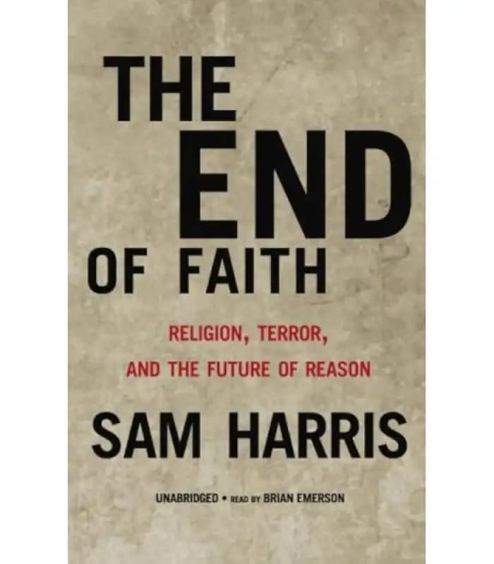 کتاب The End of Faith: Religion, Terror, and the Future of Reason (پایان ایمان: دین، تروریسم و آینده خرد) اثر سم هریس | نسخه انگلیسی PDF