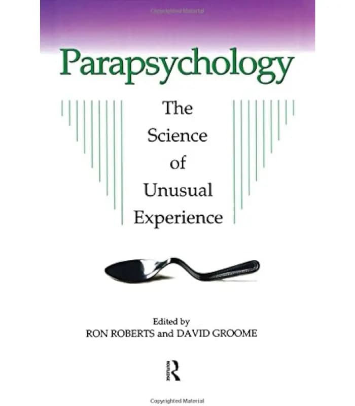 کتاب Parapsychology: The Science of Unusual Experience (فراروانشناسی: علم تجربههای نامتعارف) اثر ران رابرتز و دیوید گروم | نسخه انگلیسی PDF