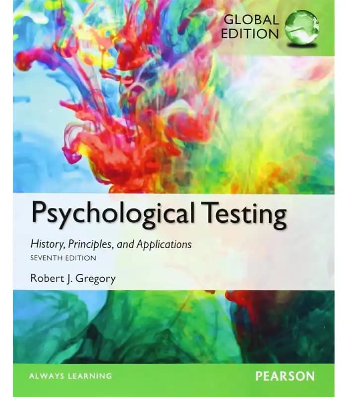 کتاب Psychological Testing: History, Principles, and Applications (آزمون‌های روان‌شناختی: تاریخچه، اصول و کاربردها) اثر رابرت جی. گرگوری | نسخه انگلیسی PDF