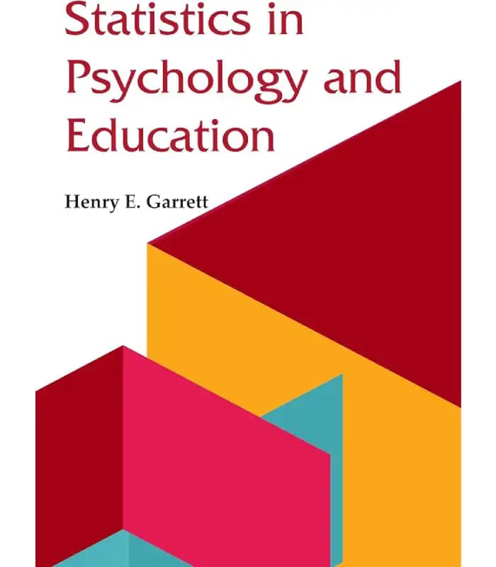 کتاب Statistics in Psychology and Education (آمار در روان‌شناسی و آموزش) اثر هنری ای. گرت و رابرت اس. وودورث | نسخه انگلیسی PDF