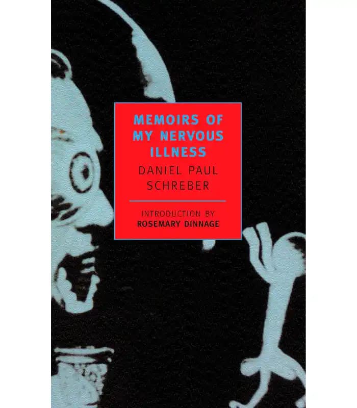 کتاب Memoirs of My Nervous Illness (خاطرات بیماری عصبی من) اثر دانیل پاول شربر | نسخه انگلیسی PDF