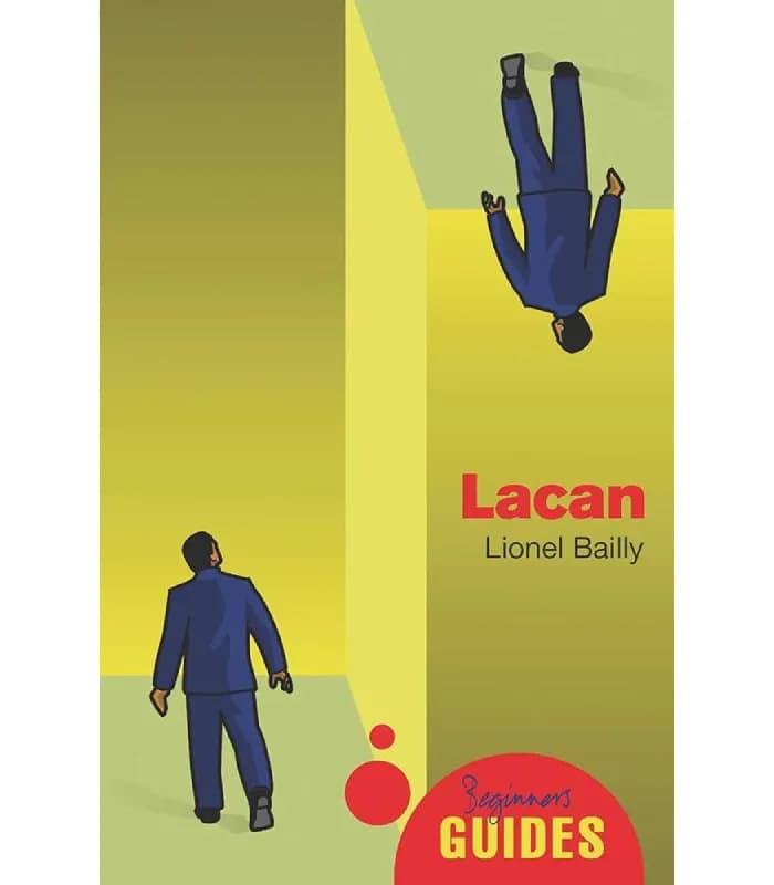 کتاب Lacan: A Beginner’s Guide (راهنمای مبتدیان لاکان) اثر لیونل بیلی | نسخه انگلیسی PDF
