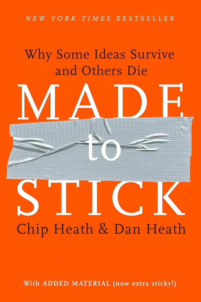 کتاب Made to Stick: Why Some Ideas Survive and Others Die (ماندگار: چرا بعضی ایده‌ها ماندگار می‌شوند و بعضی از بین می‌روند) اثر چیپ هیث و دن هیث | نسخه انگلیسی PDF — تصویر ۳