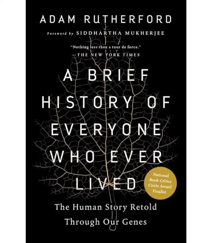 کتاب A Brief History of Everyone Who Ever Lived (تاریخچهای کوتاه از همه انسانهایی که تاکنون زندگی کردهاند) اثر آدام رادرفورد | نسخه انگلیسی PDF
