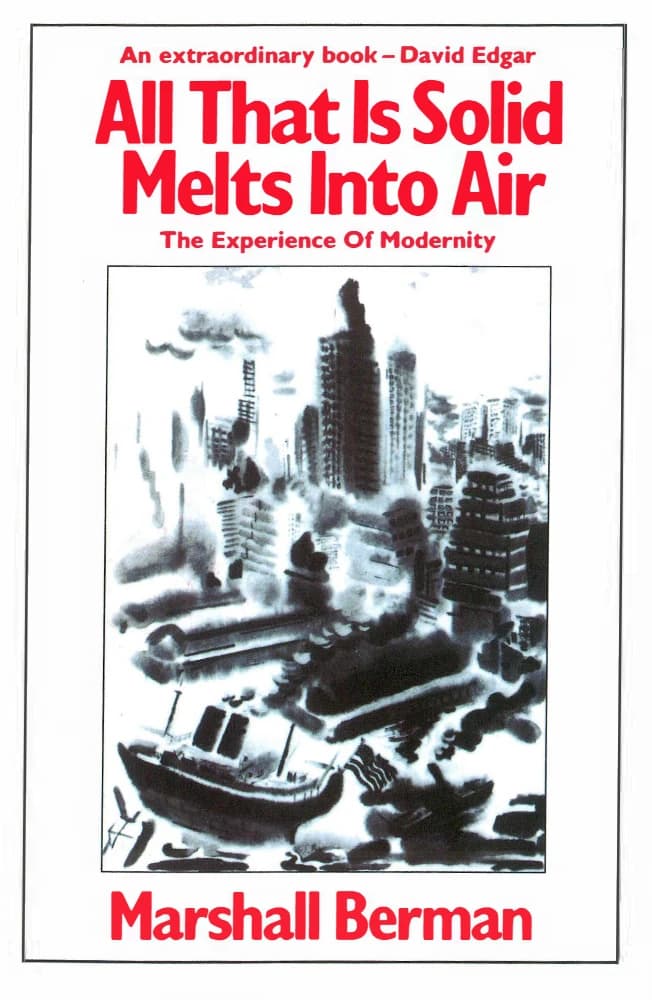 کتاب All That Is Solid Melts into Air (هر آنچه سخت و استوار است در هوا محو می‌شود: تجربه مدرنیته) نسخه انگلیسی PDF | مارشال برمن